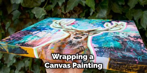 How to Wrap a Canvas Painting: A Journey Through Creativity and Practicality